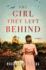 The Girl They Left Behind: a Novel