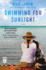 Swimming for Sunlight: a Novel