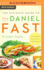 The Ultimate Guide to the Daniel Fast: Feed Your Soul, Strengthen Your Spirit, and Renew Your Body