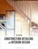 Construction Detailing for Interior Design
