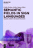 Semantic Fields in Sign Languages: Colour, Kinship and Quantification