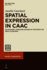 Spatial Expression in Caac: an Oceanic Language Spoken in the North of New Caledonia (Pacific Linguistics [Pl], 650)