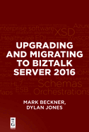 Upgrading and Migrating to Biztalk Server 2016