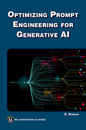 Optimizing Prompt Engineering for Generative AI