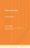 There and Away-Topobiographies