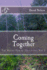 Coming Together