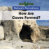 How Are Caves Formed? (Bookworms: Nature's Formations)