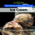 Ice Cream (the Making of Everyday Things)
