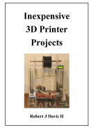 Inexpensive 3d Printer Projects