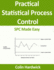 Practical Statistical Process Control: SPC Made Easy!