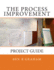 The Process Improvement Project Guide (Process Improvement Method)