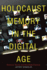 Holocaust Memory in the Digital Age Survivors' Stories and New Media Practices
