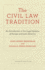 The Civil Law Tradition: an Introduction to the Legal Systems of Europe and Latin America, Fourth Edition