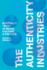 The Authenticity Industries: Keeping It "Real" in Media, Culture, and Politics