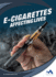 E-Cigarettes (Affecting Lives: Drugs and Addiction)