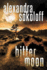 Bitter Moon (the Huntress/Fbi Thrillers)
