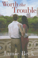 Worth the Trouble (St. James)