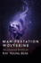 Manifestation Wolverine: the Collected Poetry of Ray Young Bear