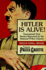 Hitler is Alive! : Guaranteed True Stories Reported By the National Police Gazette