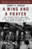 A Wing and a Prayer: the Bloody 100th Bomb Group of the Us Eighth Air Force in Action Over Europe in World War II
