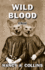 Wild Blood: a Novel