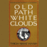 Old Path White Clouds: Walking in the Footsteps of the Buddha