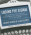 Losing the Signal: the Untold Story Behind the Extraordinary Rise and Spectacular Fall of Blackberry