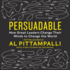 Persuadable: How Great Leaders Change Their Minds to Change the World