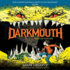Darkmouth: Worlds Explode (Darkmouth Series, Book 2)