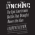 The Lynching Lib/E: the Epic Courtroom Battle That Brought Down the Klan