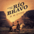 Across the Rio Bravo