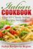 Italian Cookbook: Over 100 Classic Italian Recipes Included (Italian Cookbook, Italian Cooking)