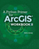 A Python Primer for ArcGIS(R): Workbook II