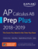 Ap Calculus Ab Prep Plus 2018-2019: 3 Practice Tests + Study Plans + Targeted Review & Practice + Online (Kaplan Test Prep)