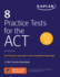 8 Practice Tests for the Act: 1, 700+ Practice Questions (Kaplan Test Prep)