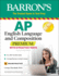 Ap English Language and Composition Premium: With 8 Practice Tests (Barron's Test Prep)