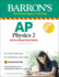 Ap Physics 2: 4 Practice Tests + Comprehensive Review + Online Practice (Barron's Ap)