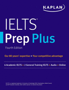 Ielts Prep Plus: 6 Academic Ielts + 2 General Ielts + Audio + Online (Kaplan Test Prep)
