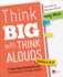 Think Big With Think Alouds: a Three-Step Planning Process That Develops Strategic Readers (Corwin Literacy)