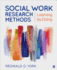Social Work Research Methods: Learning By Doing