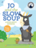 Jo and the Slow Soup: a Book About Patience (Frolic First Faith)