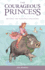Courageous Princess Volume 1