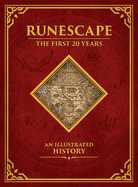Runescape: the First 20 Years--an Illustrated History