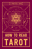 How to Read Tarot: a Practical Guide