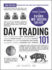 Day Trading 101, 2nd Edition: From Understanding Risk Management and Creating Trade Plans to Recognizing Market Patterns and Using Automated Software, an Essential Primer in Modern Day Trading