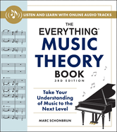 The Everything Music Theory Book, 3rd Edition: Take Your Understanding of Music to the Next Level (Everything� Series)
