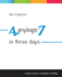 Anylogic 7 in Three Days: a Quick Course in Simulation Modeling