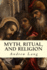 Myth, Ritual, and Religion