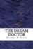 The Dream Doctor: (Arthur B Reeve Classics Collection)