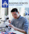 Building Robots: Robotic Engineers (Engineers Rule! )